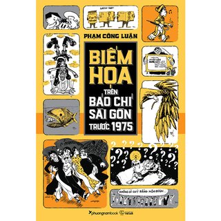 Biếm Họa Trên Báo Chí Sài Gòn Trước 1975