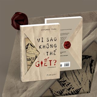 Vì Sao Không Thể Giết?