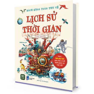 Bách Khoa Toàn Thư Về Lịch Sử Thời Gian (Bìa Cứng)