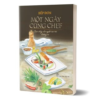 Một Ngày Cùng Chef - Cuộc Sống Của Người Tạo Ra Hương Vị