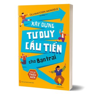 Xây Dựng Tư Duy Cầu Tiến Cho Bạn Trai