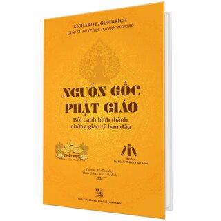 Nguồn Gốc Phật Giáo - Bối Cảnh Hình Thành Những Giáo Lý Ban Đầu (Bìa Cứng)