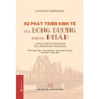 Sự Phát Triển Kinh Tế Của Đông Dương Thuộc Pháp