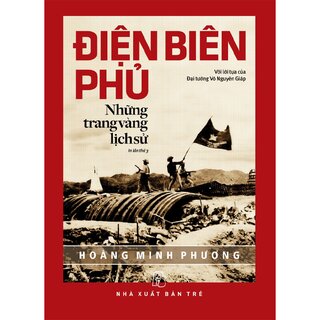 Điện Biên Phủ - Những Trang Vàng Lịch Sử