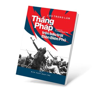 Thắng Pháp Trên Bầu Trời Điện Biên Phủ