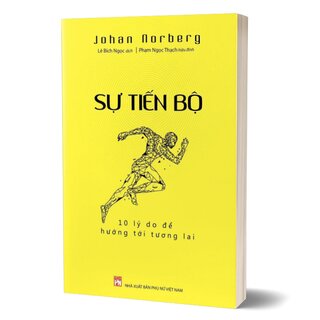 Sự Tiến Bộ - 10 Lý Do Để Hướng Tới Tương Lai