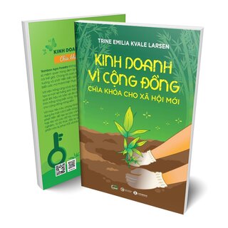 Kinh Doanh Vì Cộng Đồng - Chìa Khoá Cho Xã Hội Mới