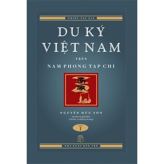 Du Ký Việt Nam Trên Nam Phong Tạp Chí (Bộ 2 Cuốn)