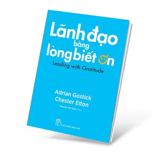 Lãnh Đạo Bằng Lòng Biết Ơn