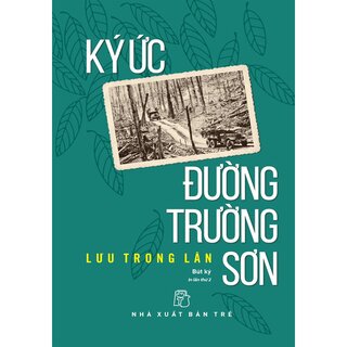 Ký Ức Đường Trường Sơn