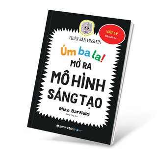 Úm Ba La Mở Ra Mô Hình Sáng Tạo - Vật Lý