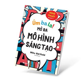 Úm Ba La Mở Ra Mô Hình Sáng Tạo - Nghệ Thuật