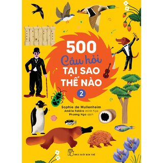 500 Câu Hỏi Tại Sao Thế Nào 2