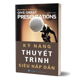 Kỹ Năng Thuyết Trình Siêu Hấp Dẫn