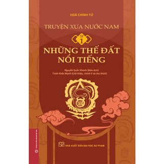 Truyện Xưa Nước Nam - Tập 1: Những Thế Đất Nổi Tiếng (Bìa Cứng)