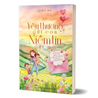 Yêu Thương Gửi Con - Niềm Tin Gửi Mẹ