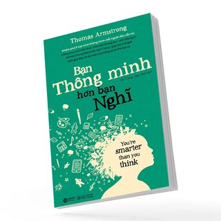 Bạn Thông Minh Hơn Bạn Nghĩ