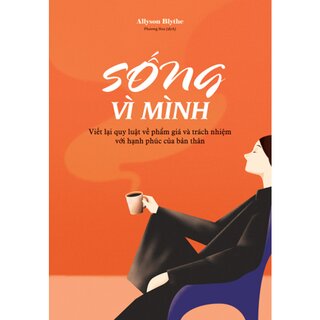 Sống Vì Mình