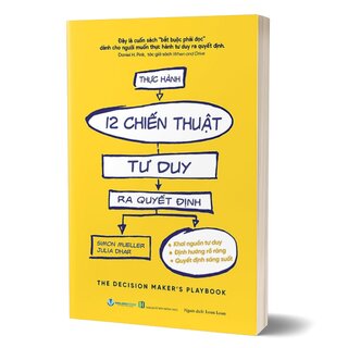 Thực Hành 12 Chiến Thuật Tư Duy Ra Quyết Định