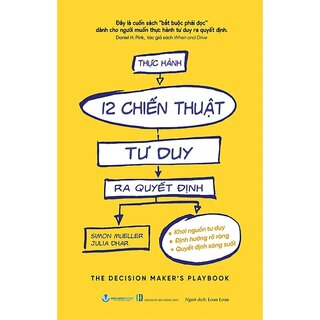 Thực Hành 12 Chiến Thuật Tư Duy Ra Quyết Định