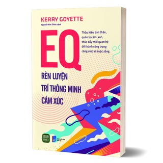 EQ - Rèn Luyện Trí Thông Minh Cảm Xúc