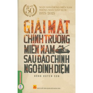 Giải Mật Chính Trường Miền Nam Sau Đảo Chính Ngô Đình Diệm