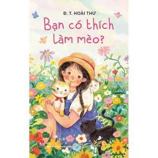 Bạn Có Thích Làm Mèo?