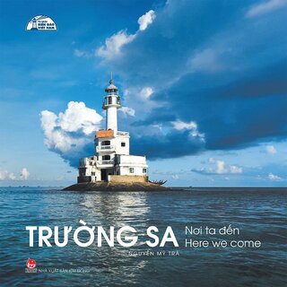 Trường Sa - Nơi Ta Đến - Here Were Come