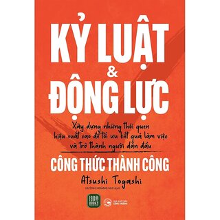 Kỷ Luật Và Động Lực - Công Thức Thành Công