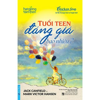 Chicken Soup For The Teenage Soul On Tough Stuff - Tuổi Teen Đáng Giá Bao Nhiêu?