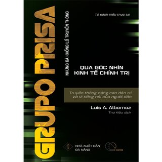 Grupo Prisa - Truyền Thông Nâng Cao Dân Trí Và Vì Tiếng Nói Của Người Dân